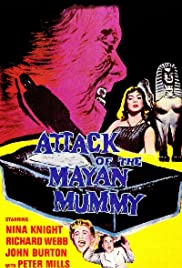 Attack of the Mayan Mummy (1964)