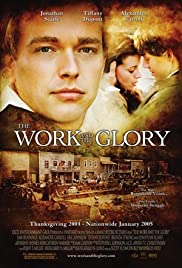 The Work and the Glory (2004)