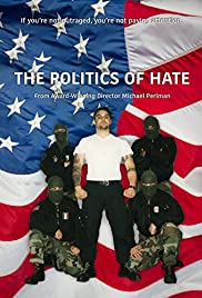 The Politics of Hate (2017)