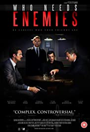 Who Needs Enemies (2013)