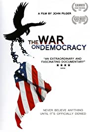 The War on Democracy (2007)