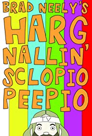 Watch Full Tvshow :Brad Neelys Harg Nallin Sclopio Peepio (2016)