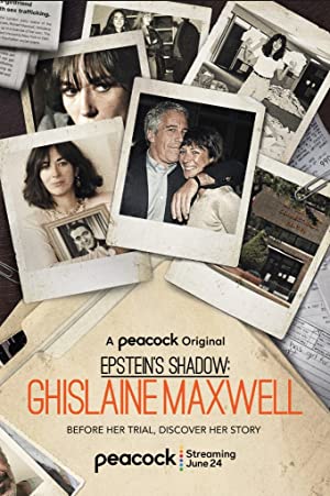 Watch Full Tvshow :Ghislaine Maxwell: Epsteins Shadow (2021 )