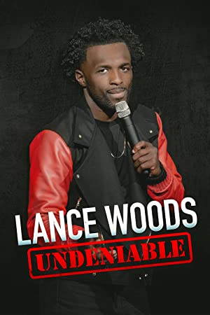 Lance Woods: Undeniable (2021)