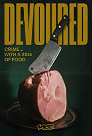 Watch Full Tvshow :Devoured (2022-)