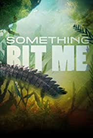 Watch Full Tvshow :Something Bit Me (2022-)