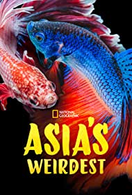 Watch Full Tvshow :Asias Weirdest (2021)