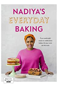 Watch Full Tvshow :Nadiyas Everyday Baking (2022)