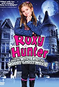 Roxy Hunter and the Mystery of the Moody Ghost (2007)