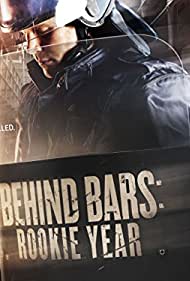 Watch Full Tvshow :Behind Bars Rookie Year (2015-)