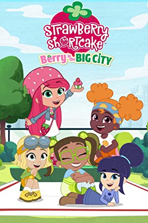 Watch Full Tvshow :Strawberry Shortcake Berry in the Big City (2021-)