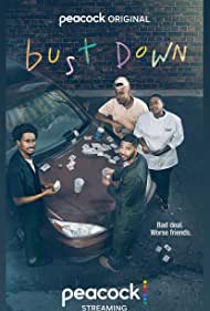 Watch Full Tvshow :Bust Down (2022-)