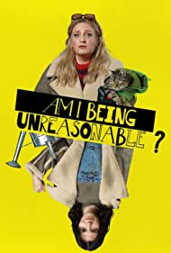 Watch Full Tvshow :Am I Being Unreasonable (2022-)