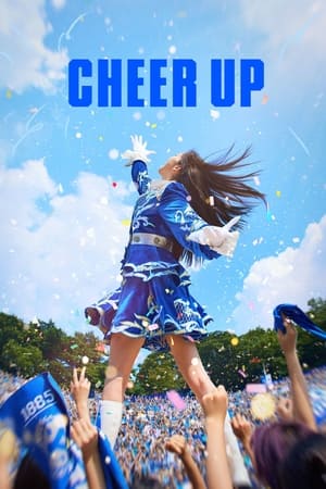 Watch Full Tvshow :Cheer Up (2022)