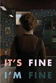 Watch Full Tvshow :Its Fine, Im Fine (2022-)