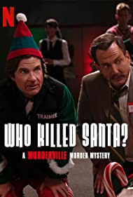 Who Killed Santa A Murderville Murder Mystery (2022)