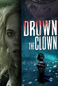 Drown the Clown (2020)