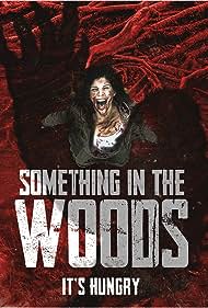 Something in the Woods (2022)