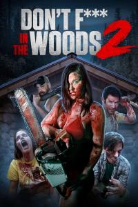 Watch Full Movie :Dont Fuck in the Woods 2 (2022)