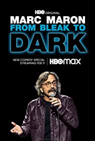 Marc Maron: From Bleak to Dark (2023)