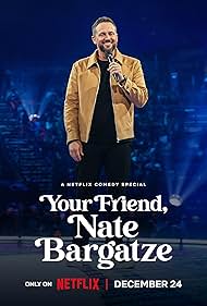 Your Friend, Nate Bargatze (2024)