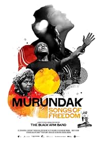 Murundak Songs of Freedom (2011)