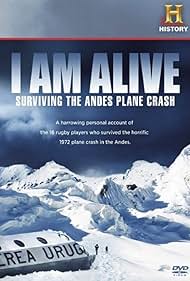 I Am Alive Surviving the Andes Plane Crash (2010)