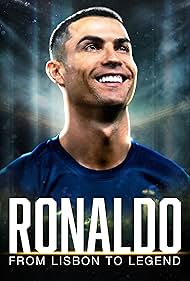 Ronaldo From Lisbon to Legend (2024)