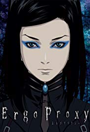 Ergo Proxy (2006)