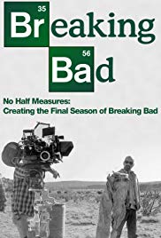 No Half Measures: Creating the Final Season of Breaking Bad (2013)