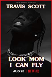 Travis Scott: Look Mom I Can Fly (2019)